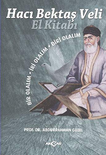 Cover for Haci Bektas Veli El Kitabi; Bir Olalim - Iri Olalim - Diri Olalim