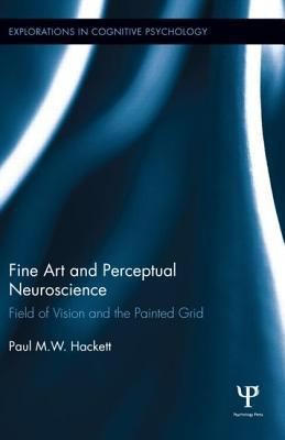 Cover for Fine Art And Perceptual Neuroscience Field Of Vision And The Painted Grid