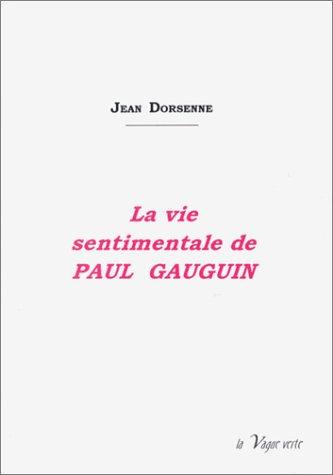 Cover for La Vie sentimentale de Paul Gauguin