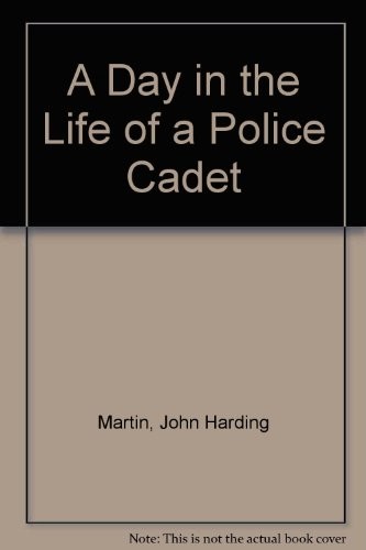 Cover for A day in the life of a police cadet