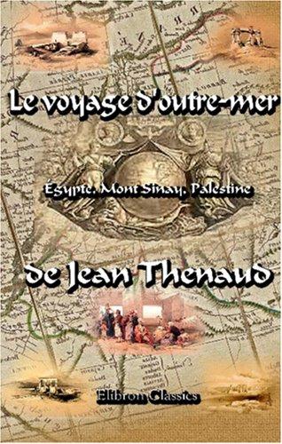 Cover for Le voyage d\'outre-mer (Égypte, Mont Sinay, Palestine) de Jean Thenaud