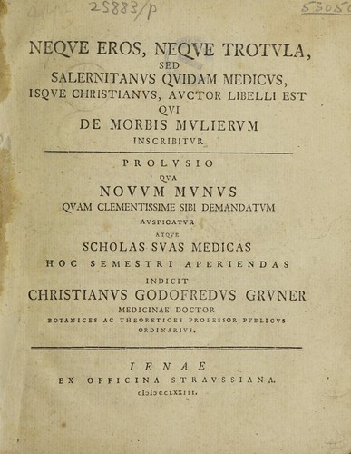 Cover for Neque Eros, neque Trotula, sed Salernitanus quidam medicus, isque Christianus, auctor libelli est qui De morbis mulierum inscribitur. Prolusio