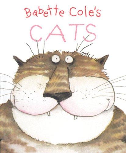 Cover for Babette Cole's Cats