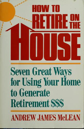 Cover for How to retire on the house