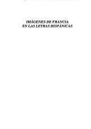 Cover for Imágenes de Francia en las letras hispánicas