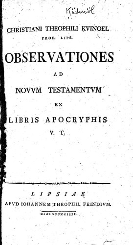 Cover for Christiani Theophili Kvinoel Observationes ad Novvm Testamentvm ex libris apocryphis V.T.