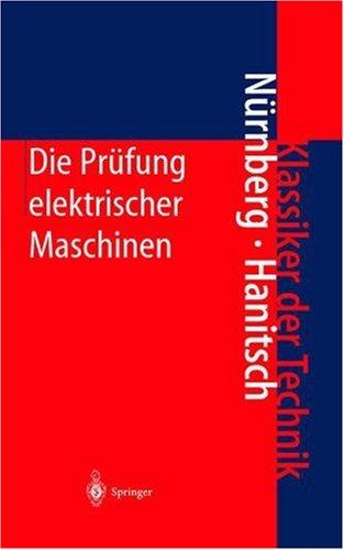 Cover for Die Prüfung elektrischer Maschinen (Klassiker der Technik)