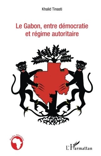 Cover for Le Gabon, entre démocratie et régime autoritaire (French Edition)