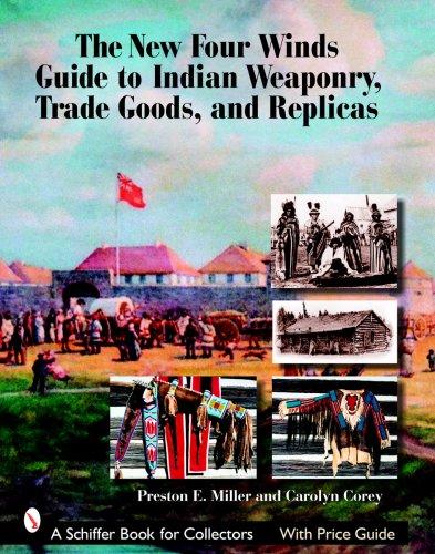 Cover for The New Four Winds Guide to Indian Weaponry, Trade Goods, and Replicas