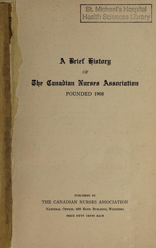 Cover for A brief history of the Canadian Nurses Association, founded 1908