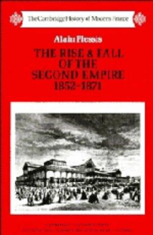 Cover for The rise and fall of the Second Empire, 1852-1871