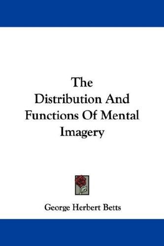 Cover for The Distribution And Functions Of Mental Imagery