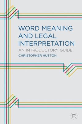 Cover for Word Meaning And Legal Interpretation An Introductory Guide