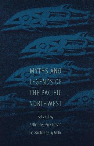 Cover for Myths and legends of the Pacific Northwest