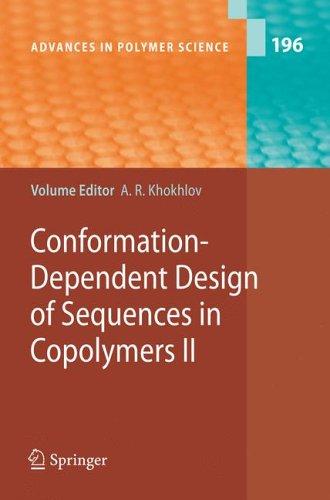 Cover for Conformation-Dependent Design of Sequences in Copolymers II (Advances in Polymer Science)