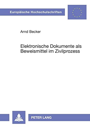 Cover for Elektronische Dokumente Als Beweismittel Im Zivilprozess