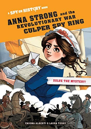 Cover for Anna Strong and the Revolutionary War Culper Spy Ring, Library Edition