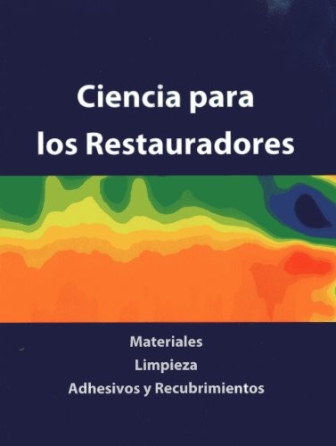 Cover for Ciencia para los restauradores