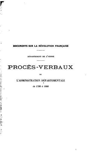 Cover for Documents sur la révolution française. Département de l'Yonne: Procès-verbaux de l ...