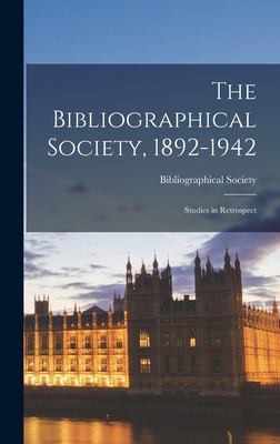 Cover for Bibliographical Society, 1892-1942