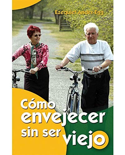 Cover for Cómo envejecer sin ser viejo
