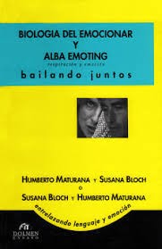 Cover for Biología del emocionar y alba emoting : respiración y emoción bailando juntos