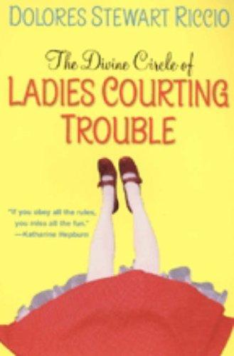 Cover for The Divine Circle of Ladies Courting Trouble (Circle, Book 4)