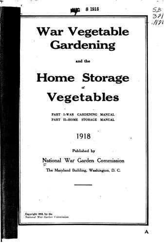 Cover for War vegetable gardening and the home storage of vegetables ...