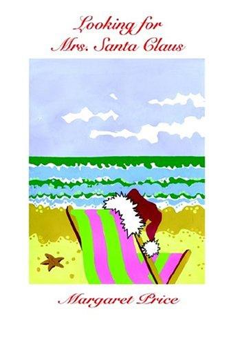 Cover for Looking For Mrs. Santa Claus