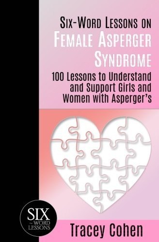 Cover for Six-Word Lessons on Female Asperger Syndrome