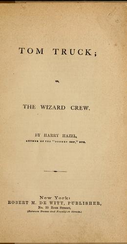 Cover for Tom Truck; or, The wizard crew.