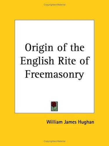 Cover for Origin of the English Rite of Freemasonry
