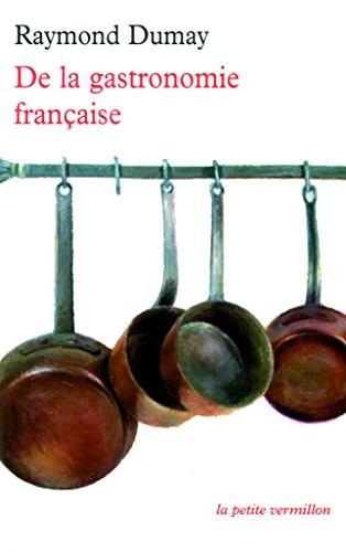 Cover for De la gastronomie française
