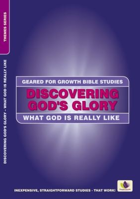 Cover for Discovering Gods Glory What God Is Really Like