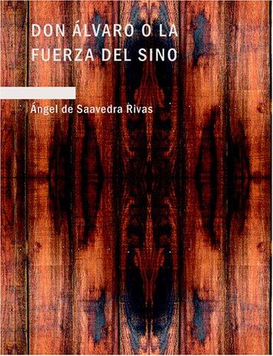 Cover for Don Álvaro o la Fuerza del Sino (Large Print Edition)