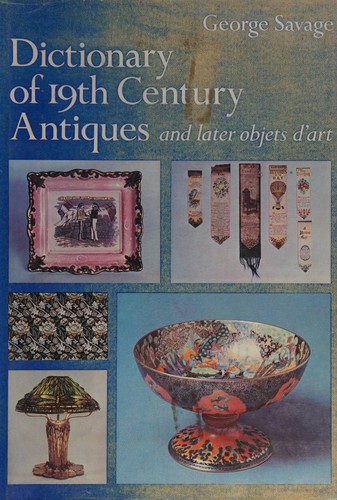 Cover for Dictionary of 19th century antiques and later objets d'art