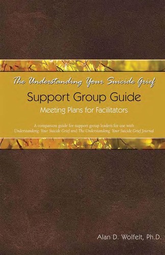 Cover for The understanding your suicide grief support group guide