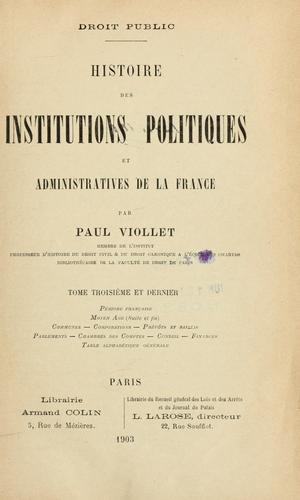 Cover for Histoire des institutions polititiques et administratives de la France