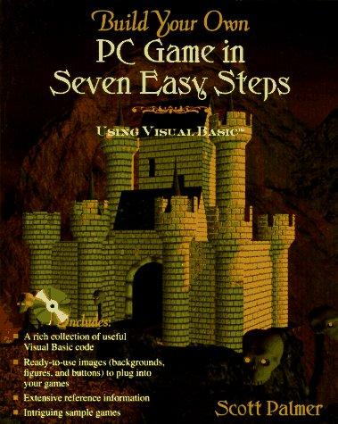 Cover for Build Your Own PC Game in Seven Easy Steps