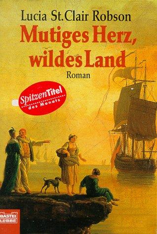 Cover for Mutiges Herz, wildes Land.