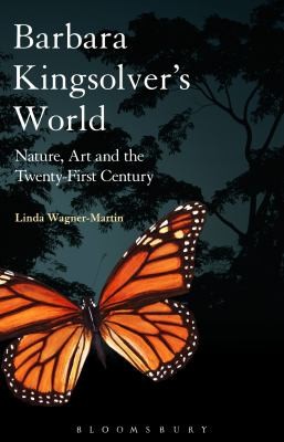 Cover for Barbara Kingsolvers World Nature Art And The Twentyfirst Century