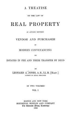 Cover for A treatise on the law of real property as applied between vendor and purchaser in modern conveyancing, or, Estates in fee and their transfer by deed