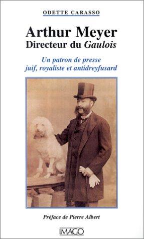 Cover for Arthur Meyer, Directeur du Gaulois 