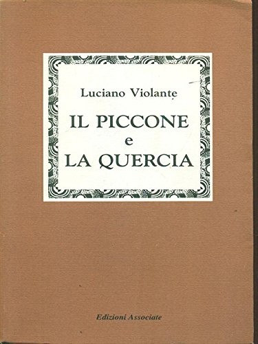 Cover for Il piccone e la quercia