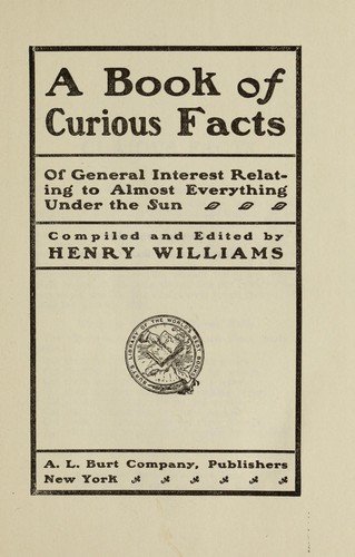 Cover for A book of curious facts of general interest relating to almost everything under the sun