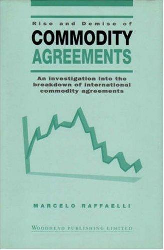 Cover for Rise and Demise of Commodity Agreements