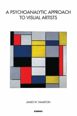 Cover for A Psychoanalytic Approach To Visual Artists