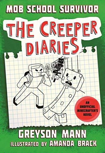 Cover for Mob School Survivor: The Creeper Diaries, An Unofficial Minecrafter's Novel, Book One