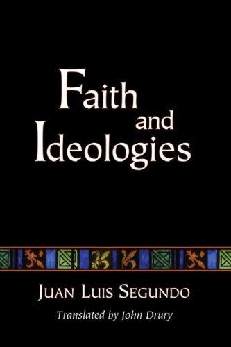 Cover for Faith and Ideologies (Jesus of Nazareth Yesterday and Today)