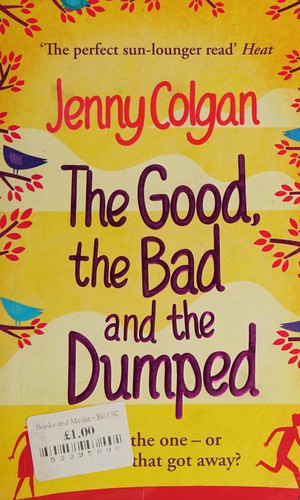 Cover for The good, the bad and the dumped